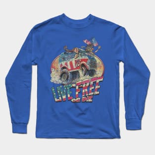 Live Free or Die Long Sleeve T-Shirt